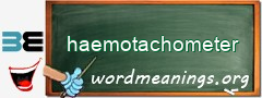 WordMeaning blackboard for haemotachometer